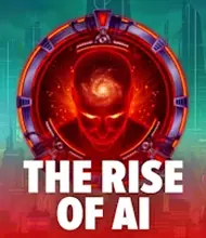 The Rise of AI The Rise of AI